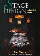 La scénographie : Un guide pratique - Stage Design: A Practical Guide