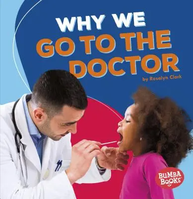 Pourquoi nous allons chez le médecin - Why We Go to the Doctor