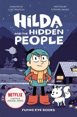 Hilda et les gens cachés : Hilda Netflix Tie-In 1 - Hilda and the Hidden People: Hilda Netflix Tie-In 1