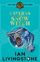 Fighting Fantasy : Les cavernes de la sorcière des neiges - Fighting Fantasy: The Caverns of the Snow Witch