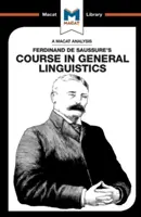 Analyse du cours de linguistique générale de Ferdinand de Saussure - An Analysis of Ferdinand de Saussure's Course in General Linguistics
