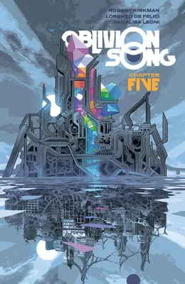 Oblivion Song par Kirkman & de Felici, Volume 5 - Oblivion Song by Kirkman & de Felici, Volume 5