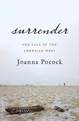 L'appel de l'Ouest américain : L'appel de l'Ouest américain - Surrender: The Call of the American West