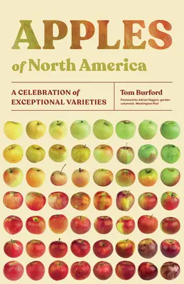 Pommes d'Amérique du Nord : Une célébration des variétés exceptionnelles - Apples of North America: A Celebration of Exceptional Varieties