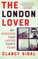 London Lover - Mon week-end qui a duré trente ans - London Lover - My Weekend that Lasted Thirty Years