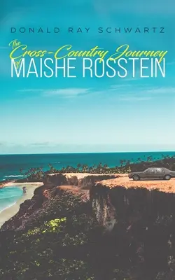 Le voyage à travers le pays de Maishe Rosstein - The Cross-Country Journey of Maishe Rosstein