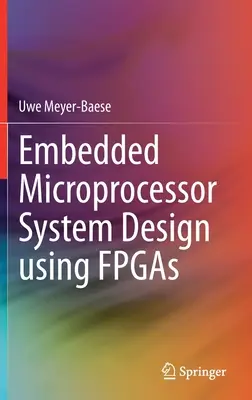 Conception de systèmes à microprocesseurs intégrés à l'aide de FPGA - Embedded Microprocessor System Design Using FPGAs