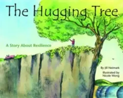 L'arbre à câlins : Une histoire de résilience - The Hugging Tree: A Story about Resilience