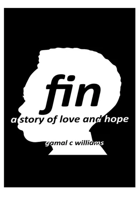 fin : une histoire d'amour et d'espoir - fin: a story of love and hope