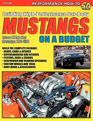 Construire des Mustangs Fox-Body hautes performances avec un budget limité - Building High-Performance Fox-Body Mustangs on a Budget