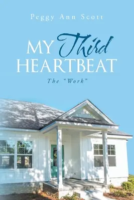 Mon troisième battement de cœur : L'œuvre - My Third Heartbeat: The Work