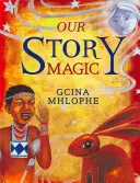 La magie de l'histoire - Our Story Magic