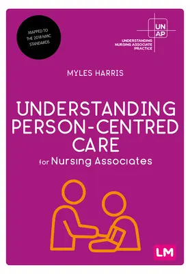 Comprendre les soins centrés sur la personne pour les infirmières associées - Understanding Person-Centred Care for Nursing Associates