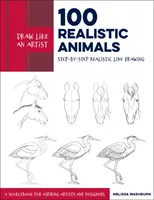 Dessinez comme un artiste : 100 animaux réalistes : Dessiner comme un artiste : 100 animaux réalistes : Dessin au trait réaliste étape par étape **Un livre de référence pour les artistes et designers en herbe - Draw Like an Artist: 100 Realistic Animals: Step-By-Step Realistic Line Drawing **A Sourcebook for Aspiring Artists and Designers