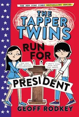 Les jumeaux Tapper se présentent à la présidence - The Tapper Twins Run for President