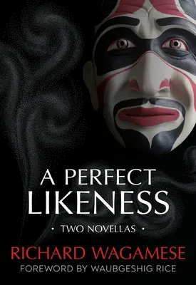 Une ressemblance parfaite : Deux nouvelles - A Perfect Likeness: Two Novellas