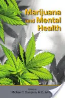 Marijuana et santé mentale - Marijuana and Mental Health