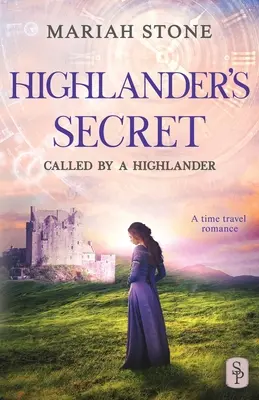 Le secret des Highlanders : une romance historique écossaise avec voyage dans le temps - Highlander's Secret: A Scottish Historical Time Travel Romance
