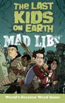 Les derniers enfants de la terre Mad Libs - The Last Kids on Earth Mad Libs