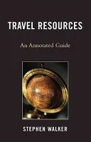 Ressources pour les voyageurs : Guide annoté - Travel Resources: An Annotated Guide