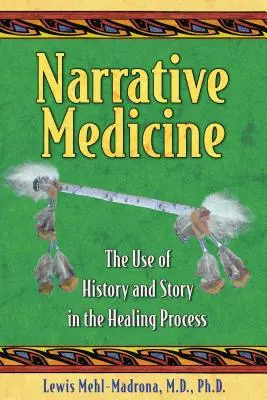 La médecine narrative : L'utilisation de l'histoire et du récit dans le processus de guérison - Narrative Medicine: The Use of History and Story in the Healing Process