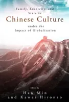 Famille, ethnicité et État dans la culture chinoise sous l'impact de la mondialisation - Family, Ethnicity and State in Chinese Culture Under the Impact of Globalization