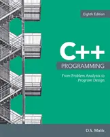 Programmation C++ : De l'analyse des problèmes à la conception des programmes - C++ Programming: From Problem Analysis to Program Design