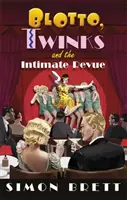 Blotto, Twinks et la Revue intime - Blotto, Twinks and the Intimate Revue