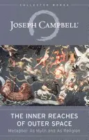 Les limites intérieures de l'espace extra-atmosphérique : La métaphore comme mythe et comme religion - The Inner Reaches of Outer Space: Metaphor as Myth and as Religion