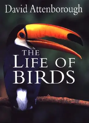 La vie des oiseaux - The Life of Birds