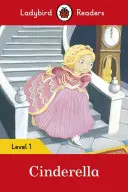 Cendrillon - Ladybird Readers Niveau 1 - Cinderella - Ladybird Readers Level 1