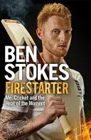 Firestarter : Moi, Cricket et la chaleur du moment - Firestarter: Me, Cricket and the Heat of the Moment