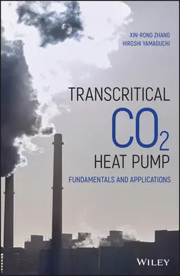 Pompe à chaleur transcritique Co2 : Principes fondamentaux et applications - Transcritical Co2 Heat Pump: Fundamentals and Applications