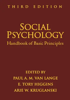 Psychologie sociale, troisième édition : Manuel des principes de base - Social Psychology, Third Edition: Handbook of Basic Principles