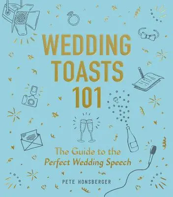 Toasts de mariage 101 : le guide du discours de mariage parfait - Wedding Toasts 101: The Guide to the Perfect Wedding Speech
