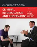 L'essentiel de la technique Reid : Interrogatoire criminel et confessions - Essentials of the Reid Technique: Criminal Interrogation and Confessions