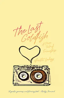 Le dernier poisson rouge : Une véritable histoire d'amitié - The Last Goldfish: A True Tale of Friendship