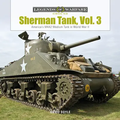 Sherman Tank, Vol. 3 : Le char moyen américain M4a2 pendant la Seconde Guerre mondiale - Sherman Tank, Vol. 3: America's M4a2 Medium Tank in World War II