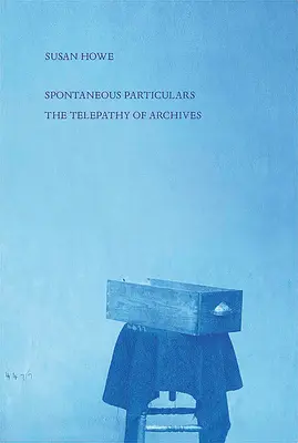 Particularités spontanées : Télépathie des archives - Spontaneous Particulars: Telepathy of Archives