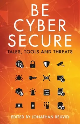 Soyez en sécurité sur Internet : Histoires, outils et menaces - Be Cyber Secure: Tales, Tools and Threats