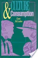 Culture et consommation : Nouvelles approches du caractère symbolique des biens et activités de consommation - Culture and Consumption: New Approaches to the Symbolic Character of Consumer Goods and Activities