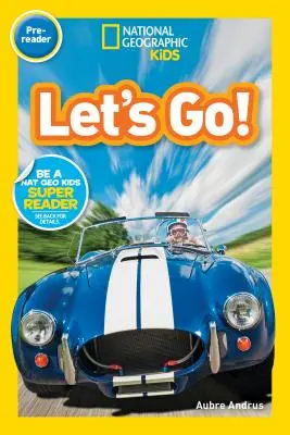 National Geographic Readers : Let's Go ! (Pré-lecteur) - National Geographic Readers: Let's Go! (Pre-Reader)