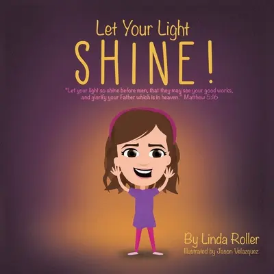 Que votre lumière brille ! Que votre lumière brille devant les hommes, afin qu'ils voient vos bonnes oeuvres et glorifient votre Père qui est dans les cieux. Mat - Let Your Light Shine!: Let your light so shine before men, that they may see your good works, and glorify your Father which is in heaven. Mat