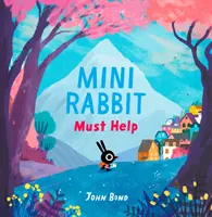 Mini Lapin doit aider - Mini Rabbit Must Help