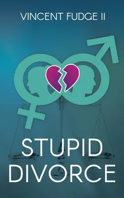 Le divorce STUPIDE - STUPID Divorce