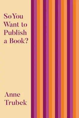 Vous voulez publier un livre ? - So You Want to Publish a Book?