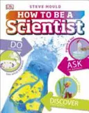 Comment devenir un scientifique - How to Be a Scientist
