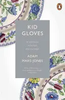 Kid Gloves - Un voyage autour de mon père - Kid Gloves - A Voyage Round My Father