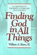 Trouver Dieu en toutes choses - Finding God in All Things