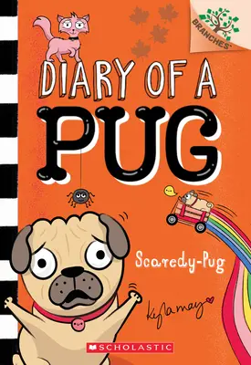 Le carlin peureux : Un livre de branches (Journal d'un carlin #5), 5 - Scaredy-Pug: A Branches Book (Diary of a Pug #5), 5